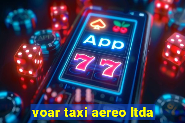 voar taxi aereo ltda